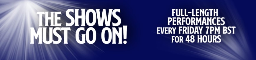 Digital banner advertising Andrew Lloyd Webber 'The Shows Must Go On! free live stream performances in white text on navy blue background