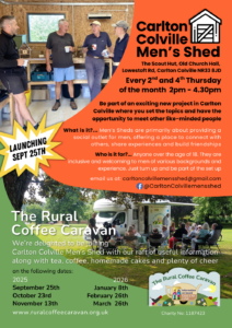 Poster to advertise dates for the new Carlton Colville Men's Shed with Rural Coffee Caravan in attendance