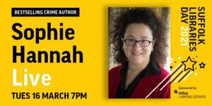 Suffolk Libraires Live Author Event Sophie Hannah 