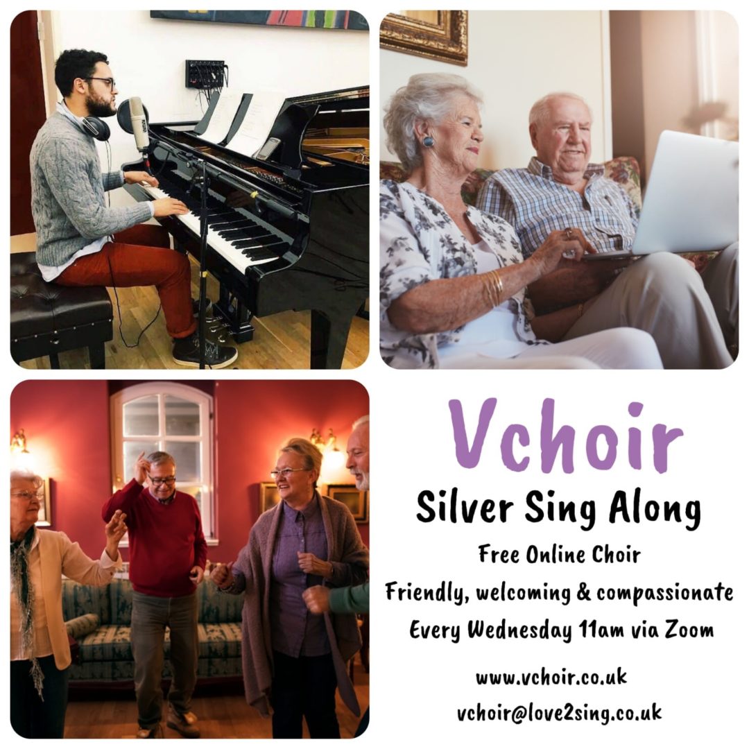 grid of 3 images of man at piano, older couple sat together with laptop on their lap, and group of 4 older people standing and singing with text advertising Vchoir weekly Silver Sing Along